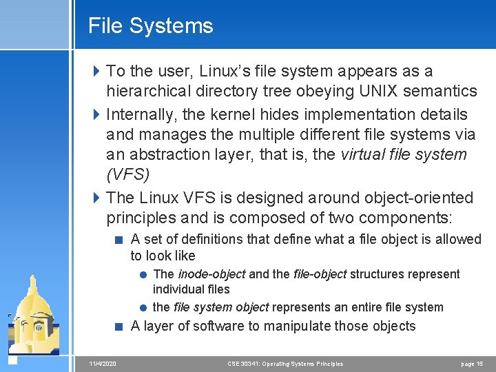 File Systems 4 To the user, Linux’s file system appears as a hierarchical directory