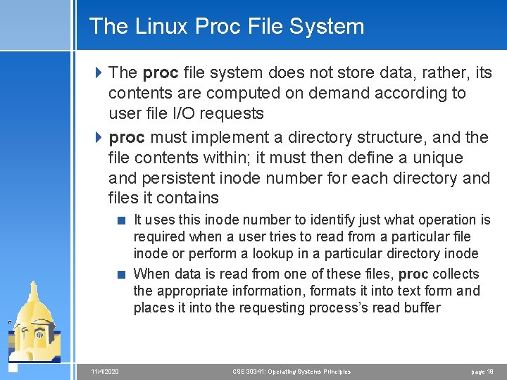The Linux Proc File System 4 The proc file system does not store data,