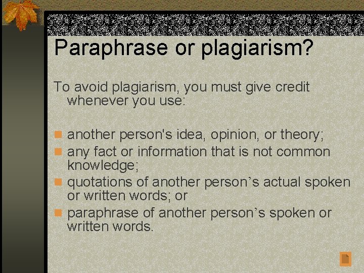 Paraphrase or plagiarism? To avoid plagiarism, you must give credit whenever you use: n Paraphrase or plagiarism? To avoid plagiarism, you must give credit whenever you use: n