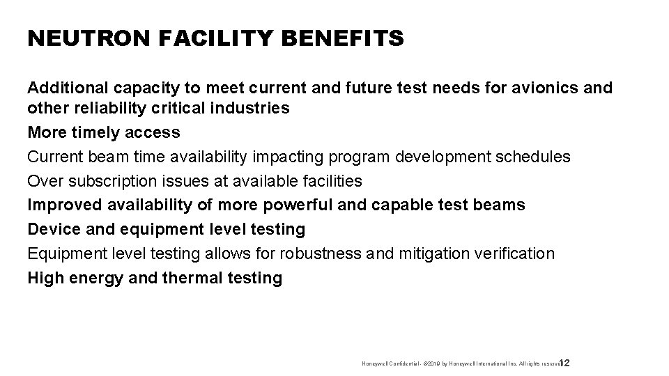 NEUTRON FACILITY BENEFITS Additional capacity to meet current and future test needs for avionics