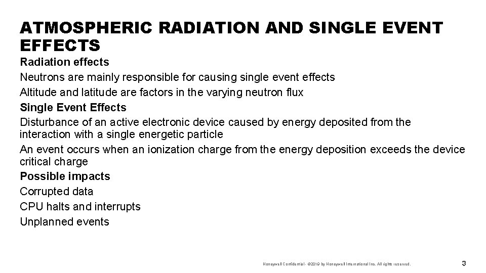 ATMOSPHERIC RADIATION AND SINGLE EVENT EFFECTS Radiation effects Neutrons are mainly responsible for causingle