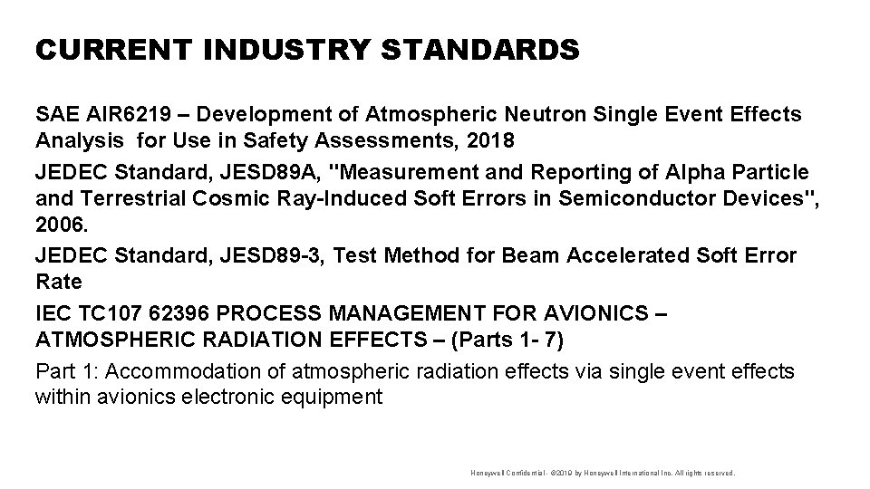 CURRENT INDUSTRY STANDARDS SAE AIR 6219 – Development of Atmospheric Neutron Single Event Effects