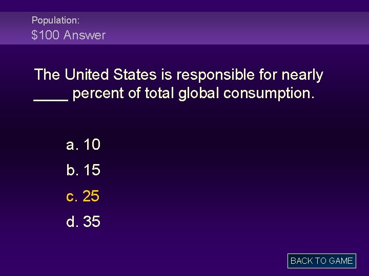 Population: $100 Answer The United States is responsible for nearly ____ percent of total
