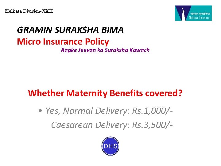 Kolkata Division-XXII GRAMIN SURAKSHA BIMA Micro Insurance Policy Aapke Jeevan ka Suraksha Kawach Whether