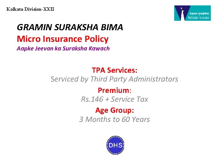 Kolkata Division-XXII GRAMIN SURAKSHA BIMA Micro Insurance Policy Aapke Jeevan ka Suraksha Kawach TPA