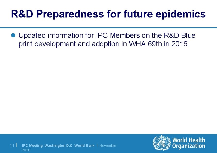 R&D Preparedness for future epidemics l Updated information for IPC Members on the R&D
