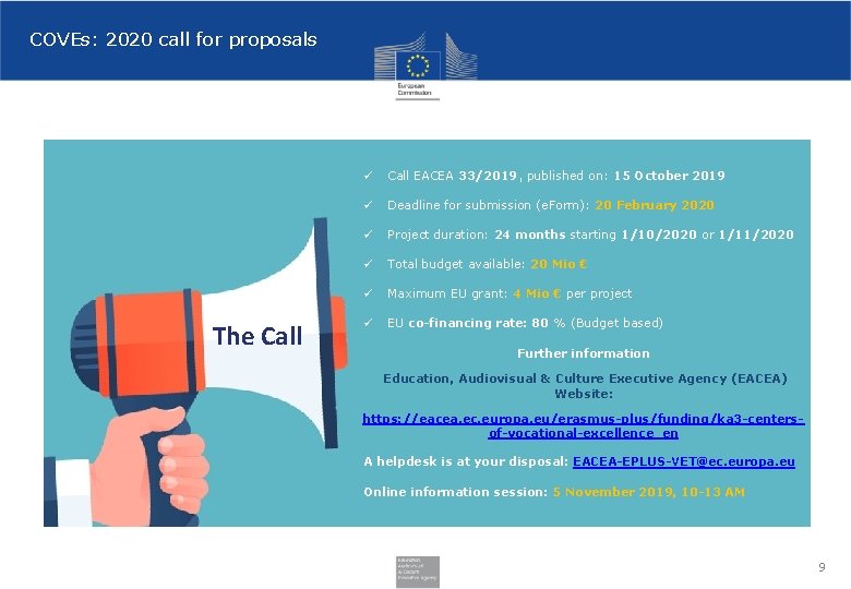 COVEs: 2020 call for proposals The Call ü Call EACEA 33/2019, published on: 15