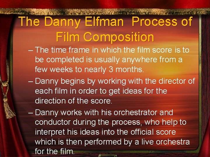 The Danny Elfman Process of Film Composition – The time frame in which the