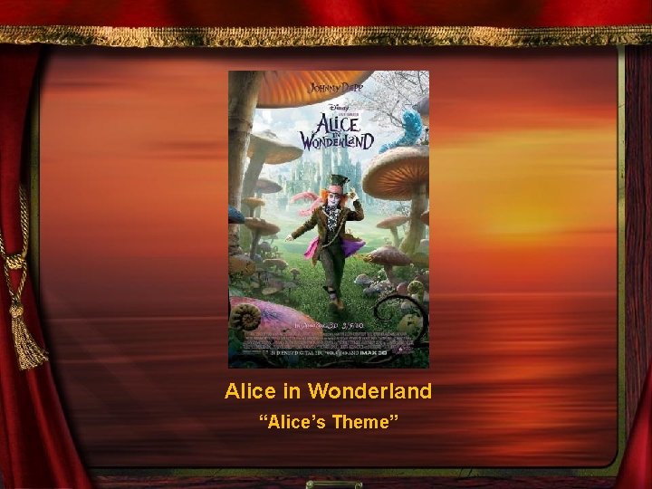 Alice in Wonderland “Alice’s Theme” 