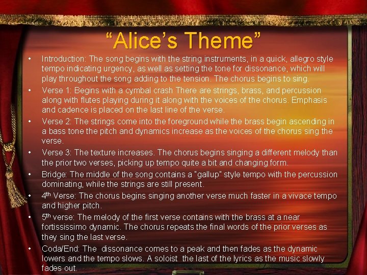 “Alice’s Theme” • • Introduction: The song begins with the string instruments, in a