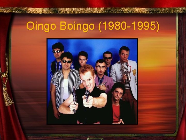 Oingo Boingo (1980 -1995) 