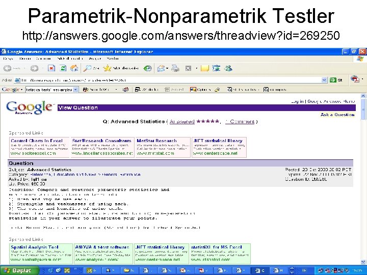 Parametrik-Nonparametrik Testler http: //answers. google. com/answers/threadview? id=269250 