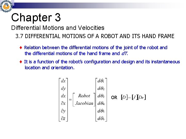 Chapter 3 Differential Motions and Velocities 3. 7 DIFFERENTIAL MOTIONS OF A ROBOT AND