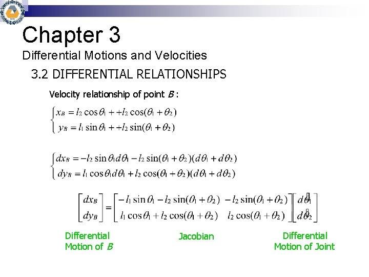 Chapter 3 Differential Motions and Velocities 3. 2 DIFFERENTIAL RELATIONSHIPS Velocity relationship of point