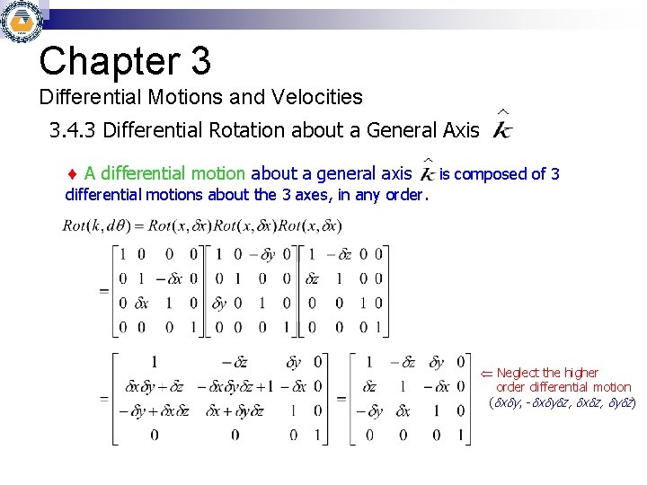 Chapter 3 Differential Motions and Velocities 3. 4. 3 Differential Rotation about a General