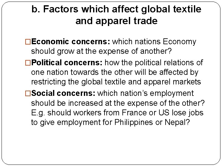 b. Factors which affect global textile and apparel trade �Economic concerns: which nations Economy