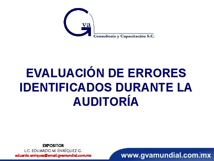 EVALUACIÓN DE ERRORES IDENTIFICADOS DURANTE LA AUDITORÍA EXPOSITOR L. C. EDUARDO M. ENRÍQUEZ G.