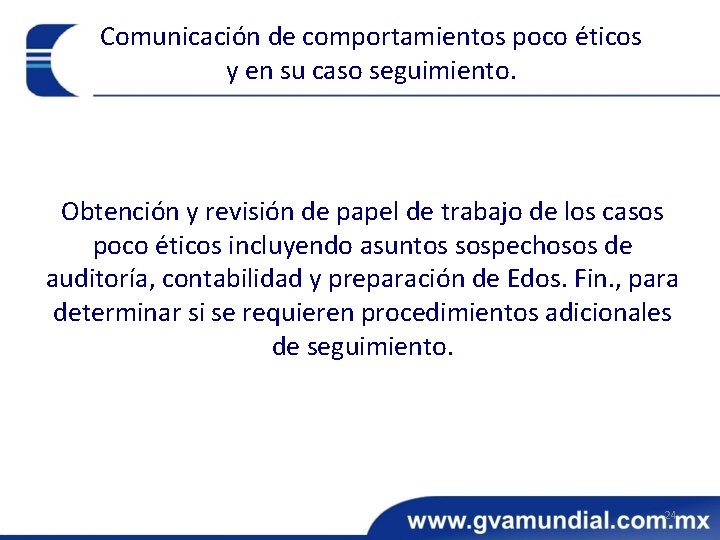 Comunicación de comportamientos poco éticos y en su caso seguimiento. Obtención y revisión de