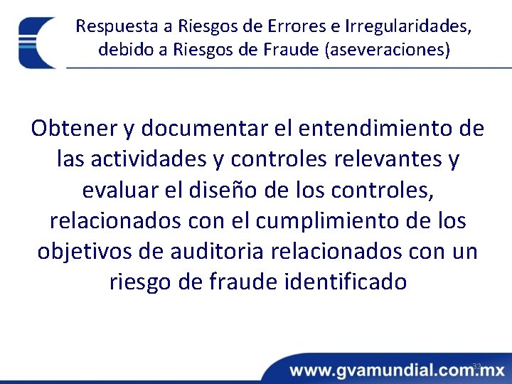 Respuesta a Riesgos de Errores e Irregularidades, debido a Riesgos de Fraude (aseveraciones) Obtener