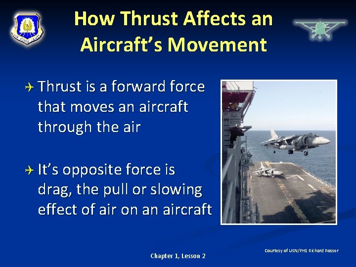 How Thrust Affects an Aircraft’s Movement Thrust is a forward force that moves an