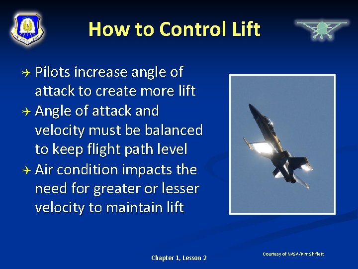 How to Control Lift Pilots increase angle of attack to create more lift Angle