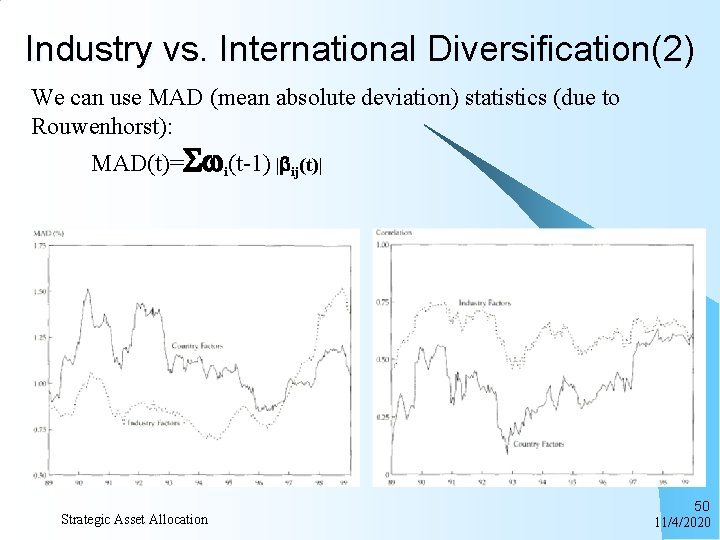 Industry vs. International Diversification(2) We can use MAD (mean absolute deviation) statistics (due to