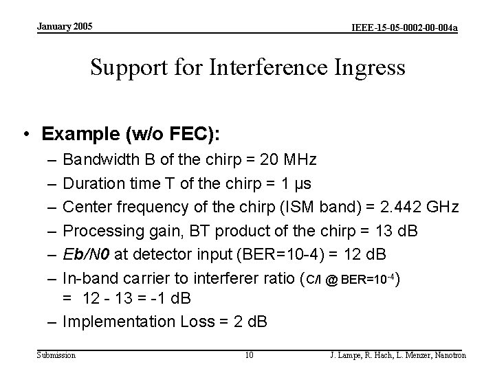 January 2005 IEEE-15 -05 -0002 -00 -004 a Support for Interference Ingress • Example