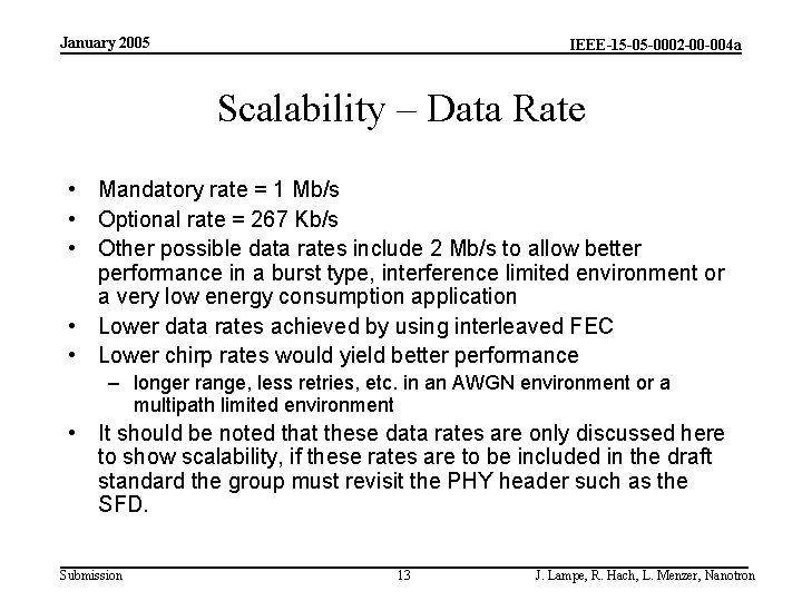 January 2005 IEEE-15 -05 -0002 -00 -004 a Scalability – Data Rate • Mandatory