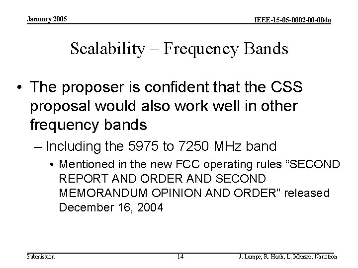 January 2005 IEEE-15 -05 -0002 -00 -004 a Scalability – Frequency Bands • The