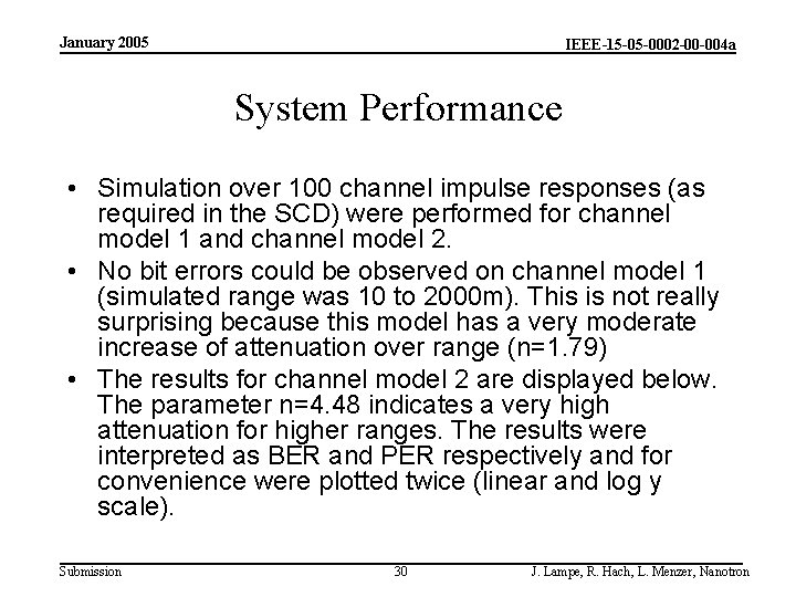 January 2005 IEEE-15 -05 -0002 -00 -004 a System Performance • Simulation over 100