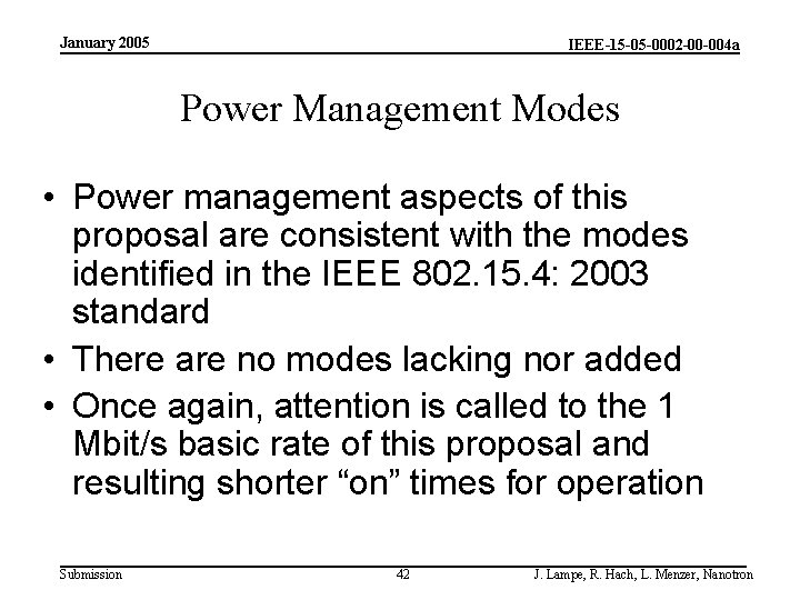 January 2005 IEEE-15 -05 -0002 -00 -004 a Power Management Modes • Power management