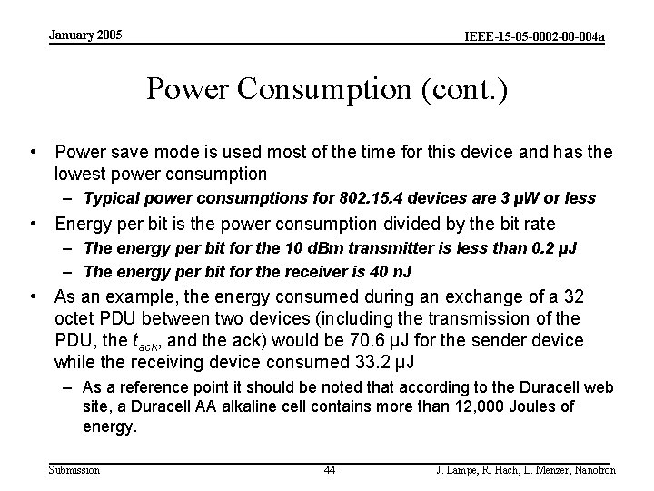 January 2005 IEEE-15 -05 -0002 -00 -004 a Power Consumption (cont. ) • Power