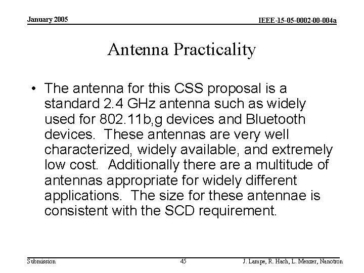 January 2005 IEEE-15 -05 -0002 -00 -004 a Antenna Practicality • The antenna for