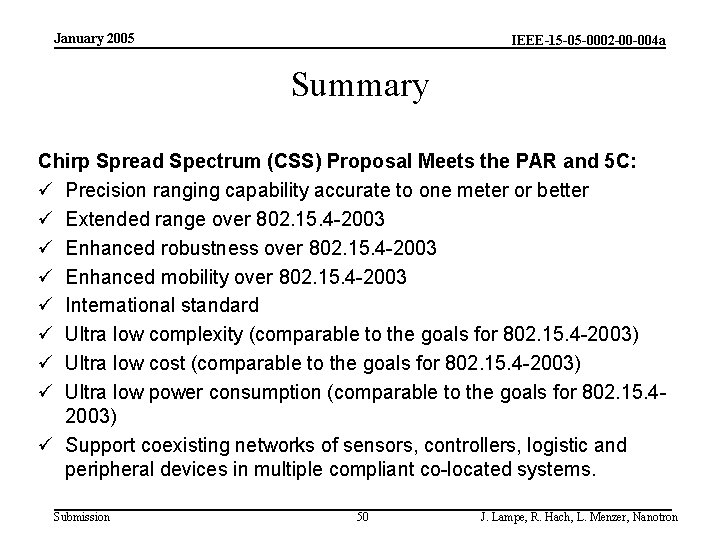 January 2005 IEEE-15 -05 -0002 -00 -004 a Summary Chirp Spread Spectrum (CSS) Proposal