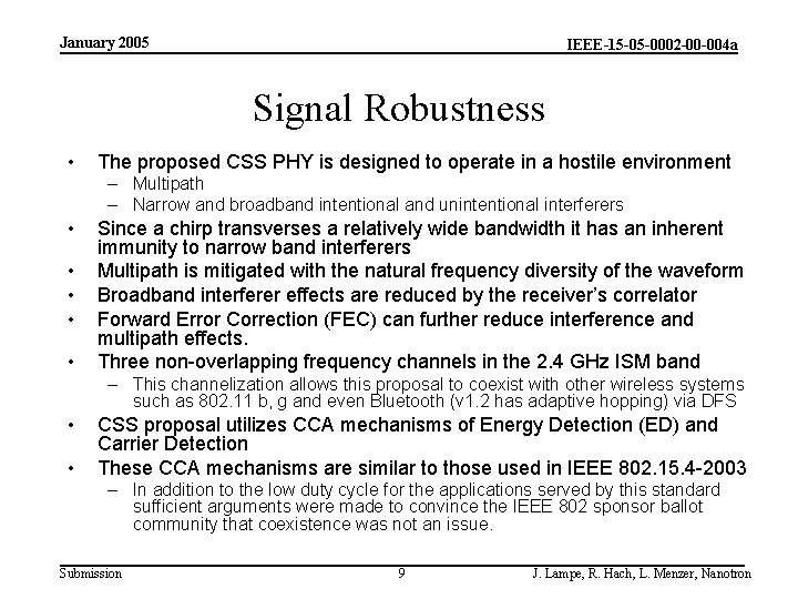 January 2005 IEEE-15 -05 -0002 -00 -004 a Signal Robustness • The proposed CSS