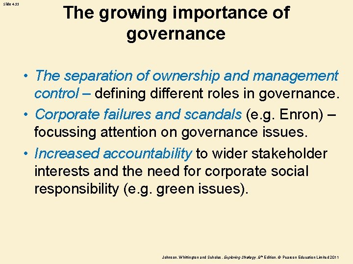 Slide 4. 11 The growing importance of governance • The separation of ownership and