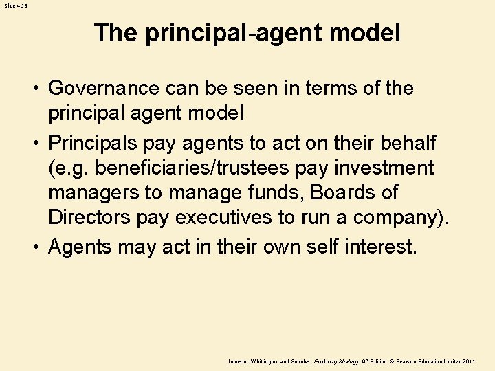 Slide 4. 13 The principal-agent model • Governance can be seen in terms of
