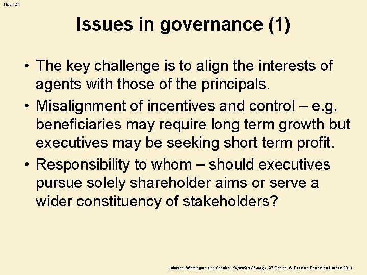 Slide 4. 14 Issues in governance (1) • The key challenge is to align