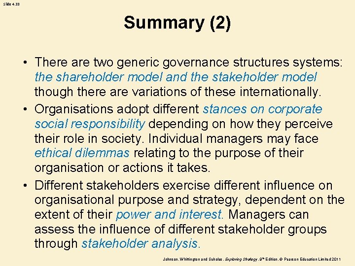 Slide 4. 33 Summary (2) • There are two generic governance structures systems: the