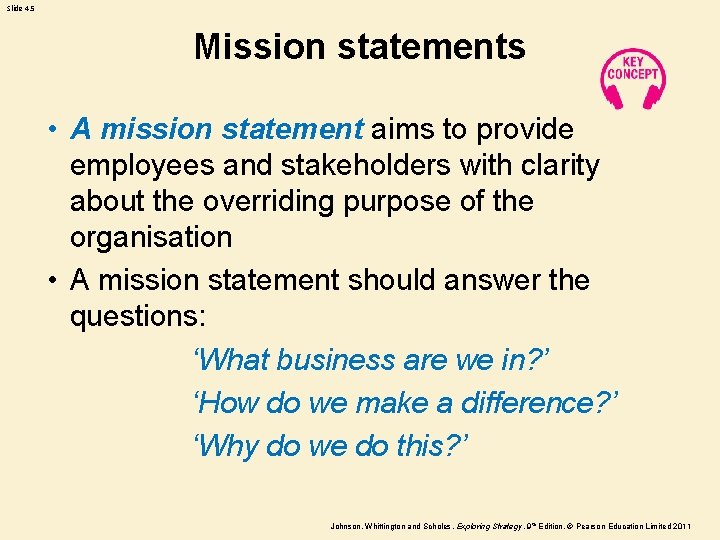 Slide 4. 5 Mission statements • A mission statement aims to provide employees and
