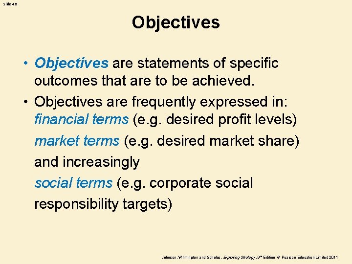 Slide 4. 8 Objectives • Objectives are statements of specific outcomes that are to Slide 4. 8 Objectives • Objectives are statements of specific outcomes that are to