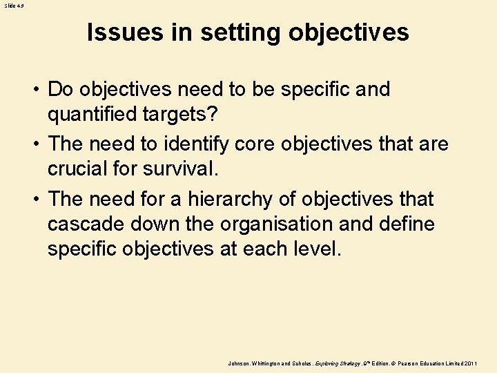 Slide 4. 9 Issues in setting objectives • Do objectives need to be specific Slide 4. 9 Issues in setting objectives • Do objectives need to be specific