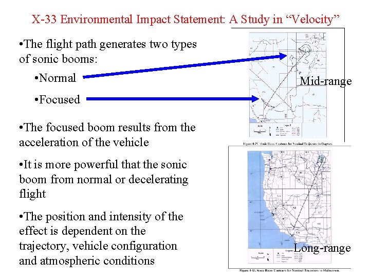 X-33 Environmental Impact Statement: A Study in “Velocity” • The flight path generates two