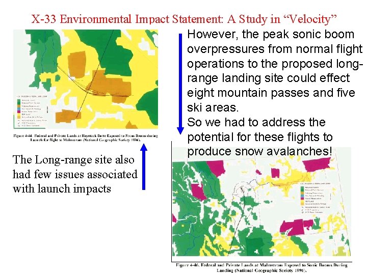 X-33 Environmental Impact Statement: A Study in “Velocity” However, the peak sonic boom overpressures