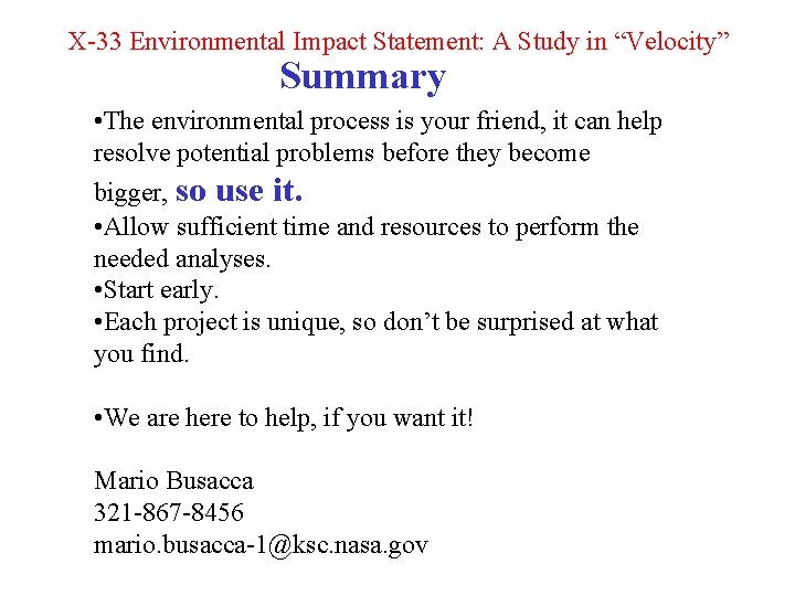 X-33 Environmental Impact Statement: A Study in “Velocity” Summary • The environmental process is