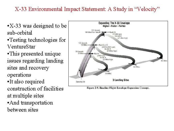 X-33 Environmental Impact Statement: A Study in “Velocity” • X-33 was designed to be