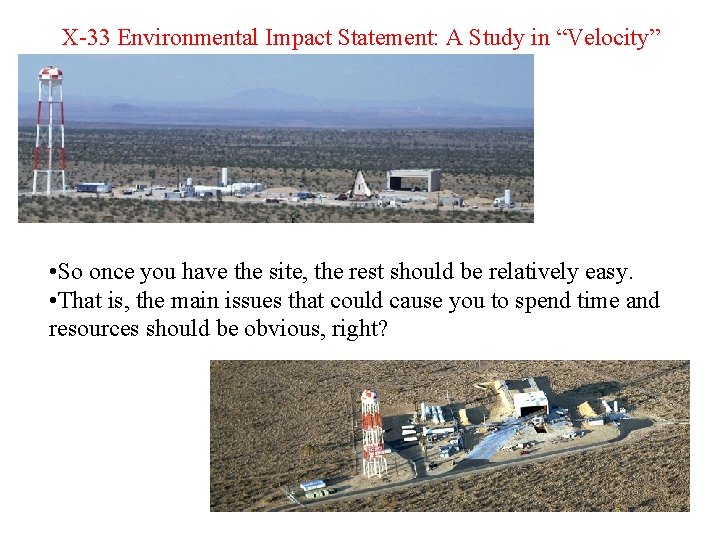 X-33 Environmental Impact Statement: A Study in “Velocity” • So once you have the