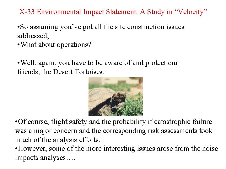 X-33 Environmental Impact Statement: A Study in “Velocity” • So assuming you’ve got all