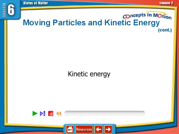 Moving Particles and Kinetic Energy (cont. ) 