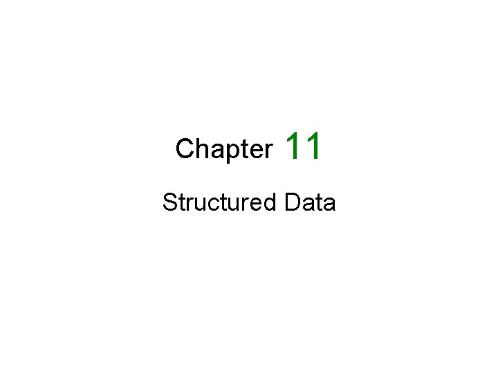 Chapter 11 Structured Data 
